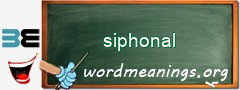 WordMeaning blackboard for siphonal